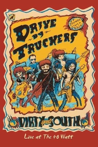 Movie poster for Drive-By Truckers: The Dirty South - Live at the 40-Watt