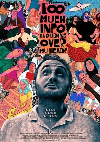 Movie poster for Too Much Info Clouding Over My Head