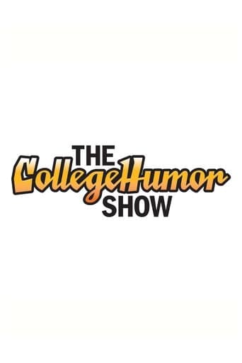 Movie poster for The CollegeHumor Show