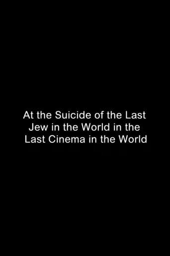 Movie poster for At the Suicide of the Last Jew in the World in the Last Cinema in the World