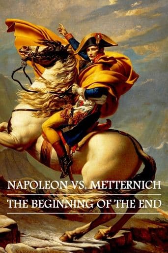 Movie poster for Napoleon vs. Metternich: The Beginning of the End
