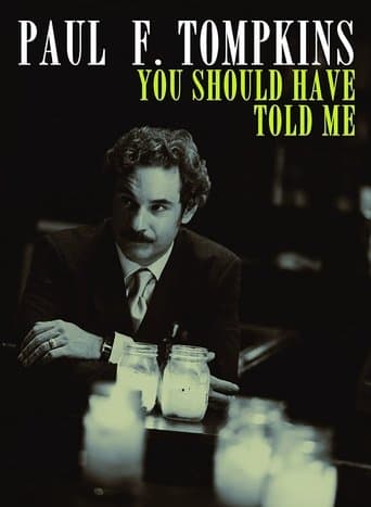 Movie poster for Paul F. Tompkins: You Should Have Told Me