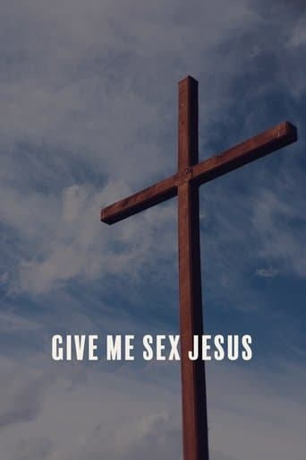 Movie poster for Give Me Sex Jesus