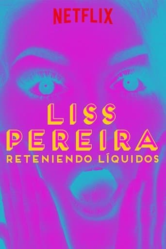 Movie poster for Liss Pereira: Reteniendo Liquidos