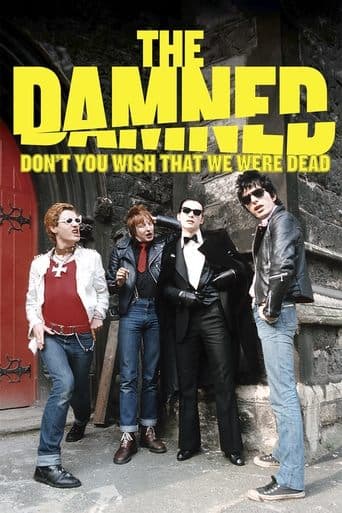 Movie poster for The Damned: Don't You Wish That We Were Dead