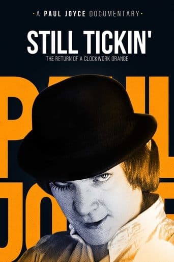 Movie poster for Still Tickin': The Return of 'A Clockwork Orange'