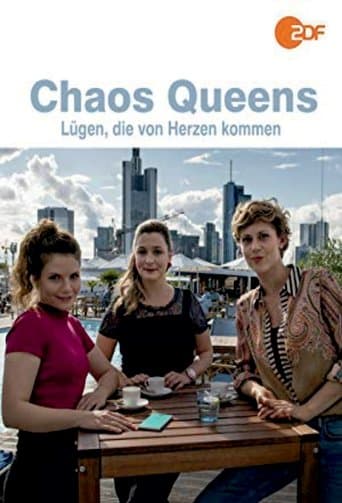 Movie poster for Chaos-Queens - Lügen, die von Herzen kommen
