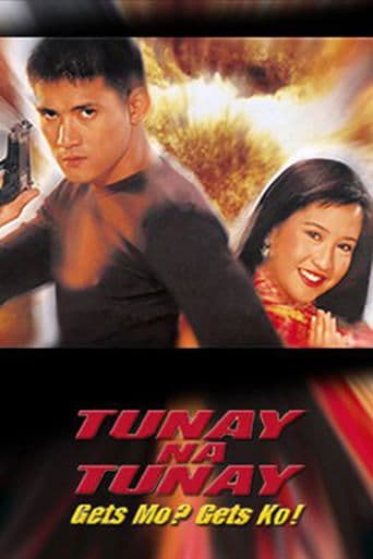 Movie poster for Tunay na Tunay: Gets Mo? Gets Ko!