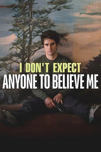 Movie poster for I Don't Expect Anyone to Believe Me