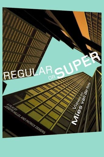 Movie poster for Regular or Super: Views on Mies van der Rohe