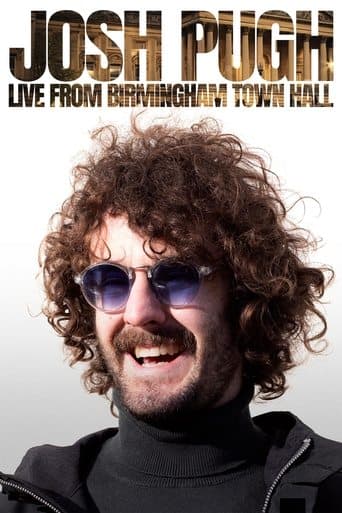 Movie poster for Josh Pugh: Live From Birmingham Town Hall
