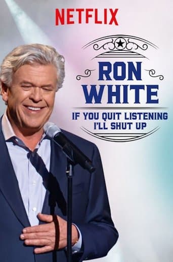 Movie poster for Ron White: If You Quit Listening, I'll Shut Up