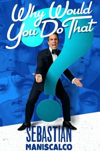 Movie poster for Sebastian Maniscalco: Why Would You Do That?