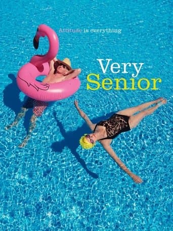 Movie poster for Very Senior: Attitude is Everything
