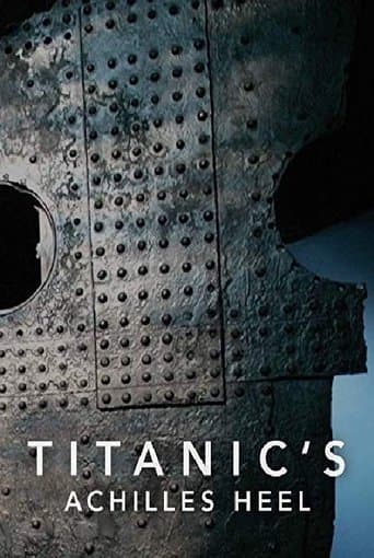 Movie poster for Titanic's Achilles Heel