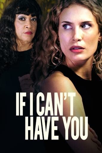 Movie poster for If I Can't Have You