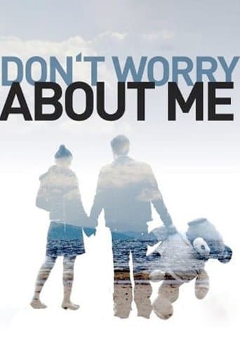 Movie poster for Don't Worry About Me
