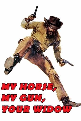 Movie poster for My Horse, My Gun, Your Widow
