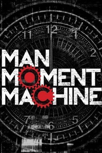 Movie poster for Man, Moment, Machine