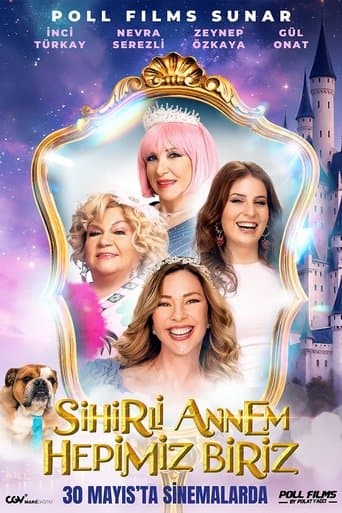 Movie poster for Sihirli Annem: Hepimiz Biriz