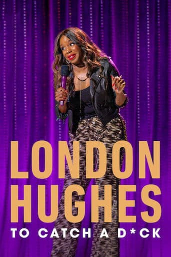 Movie poster for London Hughes: To Catch A D*ck