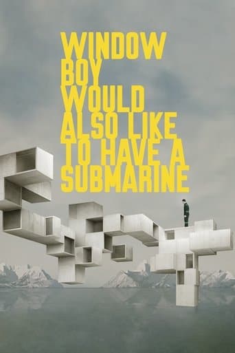 Movie poster for Window Boy Would Also Like to Have a Submarine