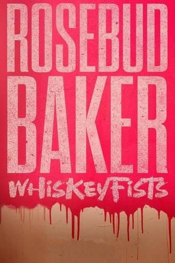 Movie poster for Rosebud Baker: Whiskey Fists