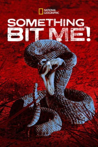 Movie poster for Something Bit Me!