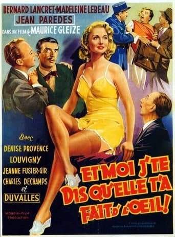 Movie poster for Et moi j'te dis qu'elle t'a fait d'l'oeil!