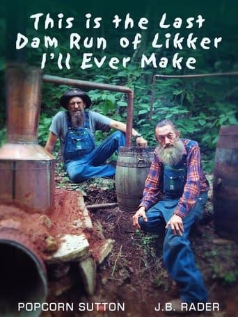 Movie poster for This Is the Last Dam Run of Likker I'll Ever Make