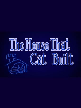 Movie poster for The House That Cat Built