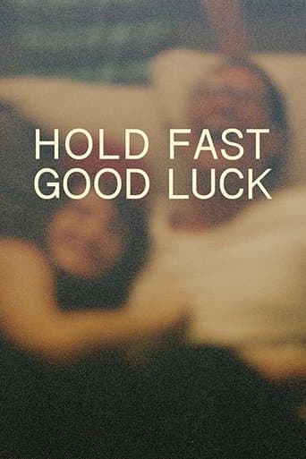 Movie poster for Hold Fast, Good Luck