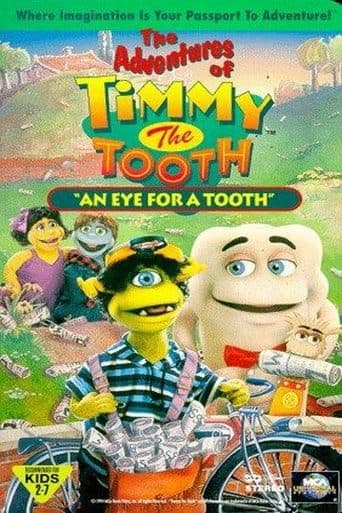 Movie poster for The Adventures of Timmy the Tooth: An Eye for a Tooth