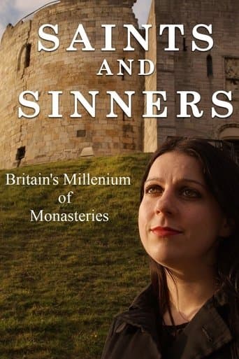 Movie poster for Saints and Sinners: Britain's Millennium of Monasteries