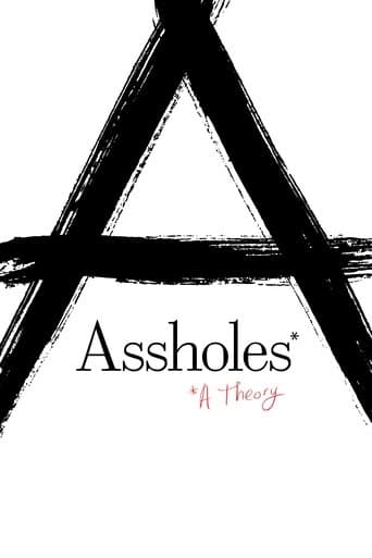 Movie poster for Assholes: A Theory
