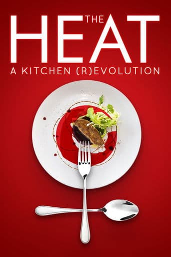 Movie poster for The Heat: A Kitchen (R)evolution