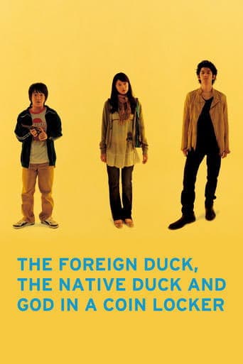 Movie poster for The Foreign Duck, the Native Duck and God in a Coin Locker