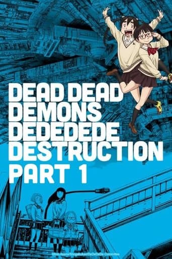 Movie poster for Dead Dead Demon's Dededede Destruction Part 1