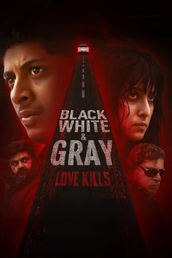 Movie poster for Black, White & Gray - Love Kills