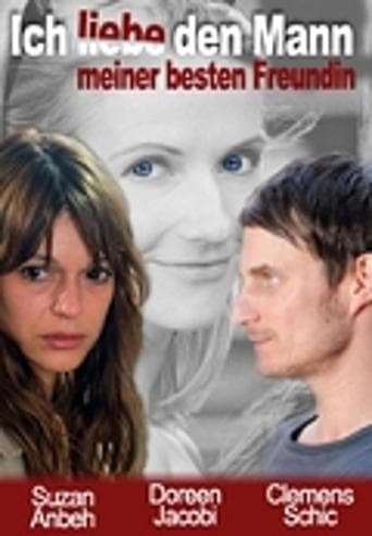 Movie poster for Ich liebe den Mann meiner besten Freundin