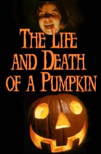 Movie poster for The Life and Death of a Pumpkin