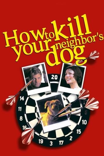 Movie poster for How to Kill Your Neighbor's Dog