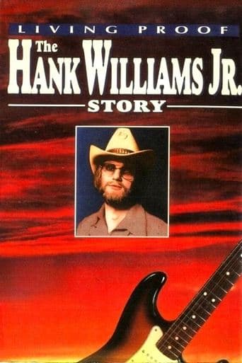 Movie poster for Living Proof: The Hank Williams Jr. Story