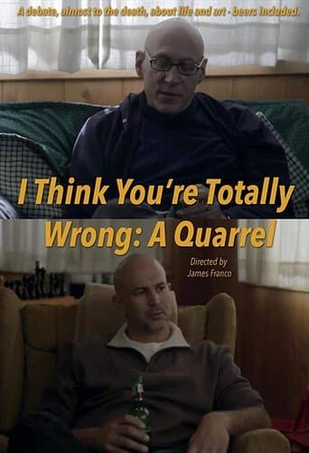 Movie poster for I Think You're Totally Wrong: A Quarrel