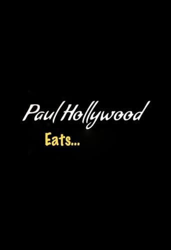 Movie poster for Paul Hollywood Eats...