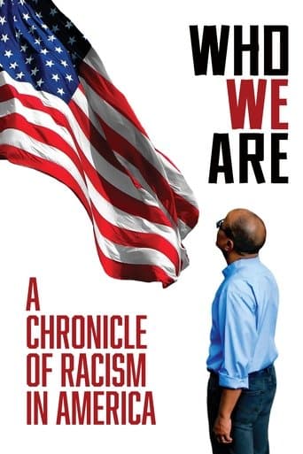Movie poster for Who We Are: A Chronicle of Racism in America