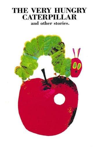 Movie poster for The Very Hungry Caterpillar and Other Stories