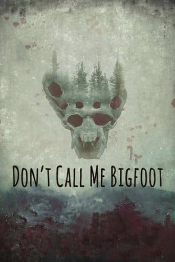 Movie poster for Don't Call Me Bigfoot