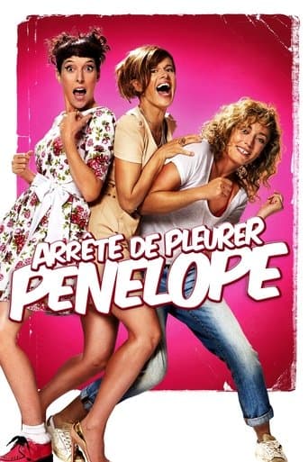 Movie poster for Arrête de pleurer Pénélope