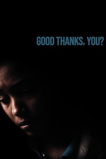 Movie poster for Good Thanks, You?